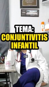 Tema: Conjuntivitis Infantil